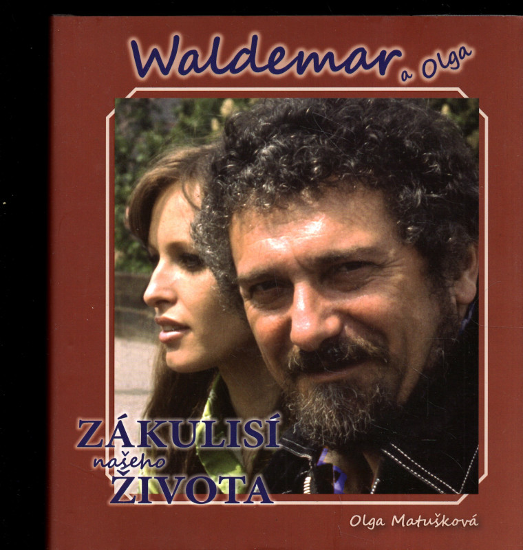  Waldemar a Olga Zákulisí našeho života
