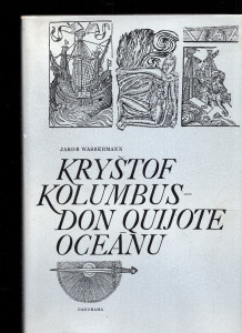 Kryštof Kolumbus - Don Quijote oceánu 