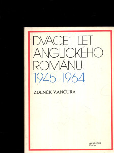 Dvacet let anglického románu 1945 - 1964