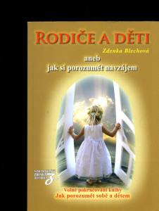 Rodiče a děti aneb jak si porozumět navzájem