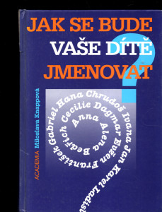 Jak se bude vaše dítě jmenovat