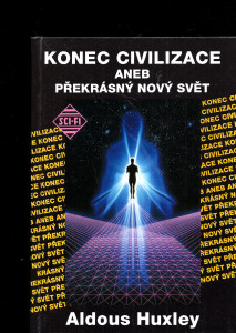 Konec civilizace aneb překrásný nový svět