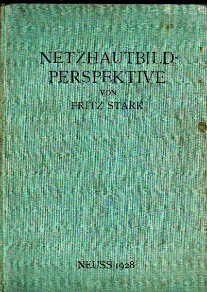 Netzhautbild - Perspektive von Fritz Stark