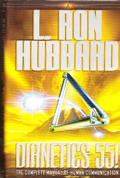 Dianetics 55! The complete manual of human communication