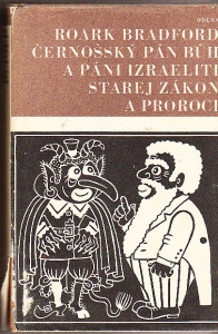 Černošský Pán Bůh a páni Izraeliti; Starej zákon a proroci