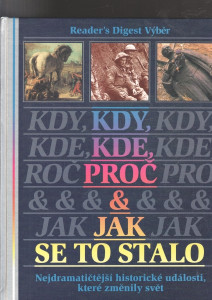 Kdy, kde, proč a jak se to stalo