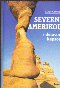 Severní Amerikou s děravou kapsou