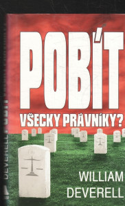 Pobít všecky právníky