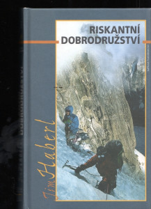 Riskantní dobrodružství - Horolezecké příběhy