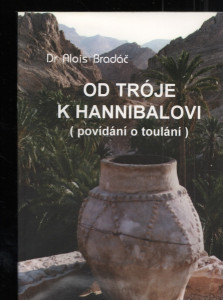 Od Tróje k Hannibalovi ( povídání o toulání )