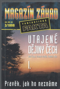 Magazín záhad fantastická fakta 3/1999 - utajené dějiny čech I.