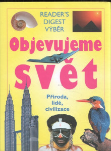 Objevujeme svět - Příroda, lidé, civilizace