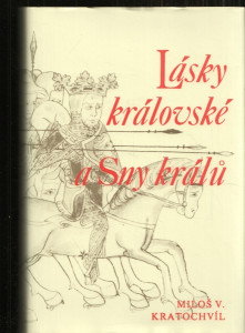 Lásky královské a Sny králů