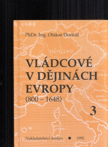 Vládcové v dějinách Evropy ( 800 - 1648 ) 3.