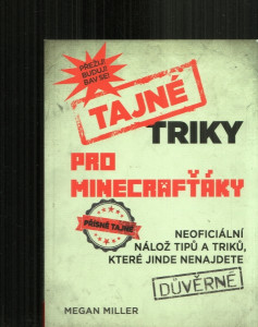 Tajné triky pro minecrafťáky