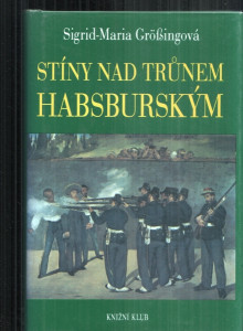 Stíny na d trůnem Habsburským