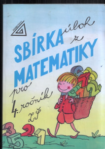 Sbírka úloh z matematiky pro 4. ročník ZŠ