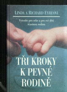 Tři kroky k pevné rodině