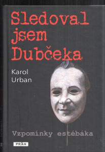 Sledoval jsem Dubčeka