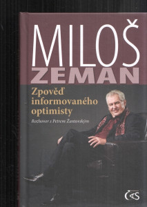 Miloš Zeman - Zpověď informovaného optimisty