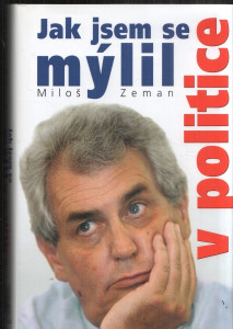 Jak jsem se mýlil v politice