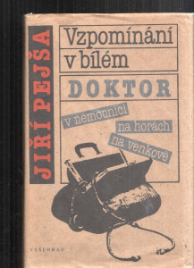 Vzpomínání v bílém - Doktor v nemocnici, na horách, na venkově