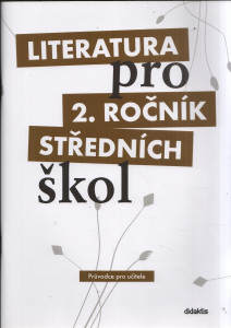 Literatura pro 2. ročník středních škol - Průvodce pro učitele + CD