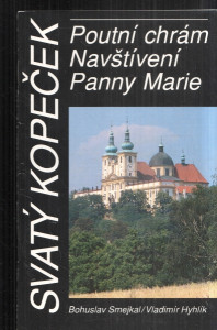 Svatý Kopeček - Poutní chrám ., Navštívení Panny Marie