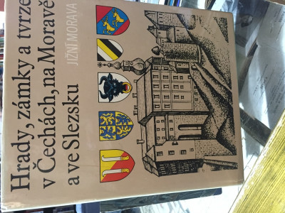 Hrady, zámky a tvrze v Čechách, na Moravě a ve Slezsku  - Jižní Morava