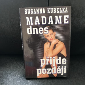 Madame dnes přijde později