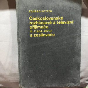 Československé rozhlasové a televizní přijímače III. 1964 - 1970 a zesilovače