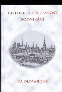 Hiatorie a současnost podnikání na Olomoucku