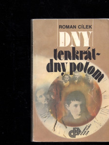 Dny tenkrát - dny potom