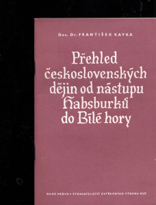 Přehled československých dějin od nástupu Habsburků do Bílé hory