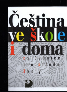 Čeština ve škole i doma - cvičebnice pro střední školy