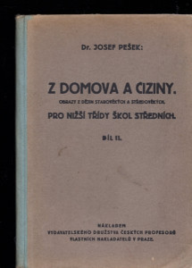 Z domova a ciziny - obrazy z dějin starověkých a středověkých pro nižší třídy škol středních