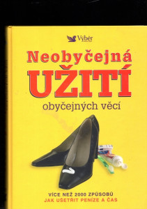 Neobyčejná užití obyčejných věcí