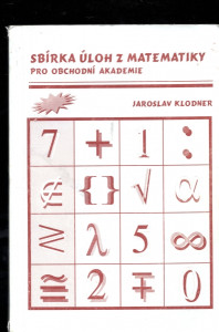 Sbírka úloh z matematiky pro obchodní akademie