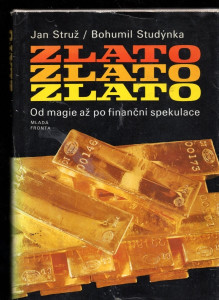 Zlato - Od magie až po finanční spekulace