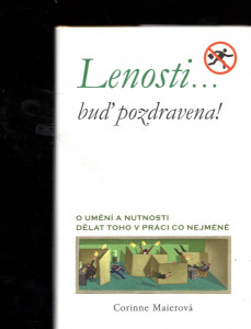 Lenosti... buď pozdravena!