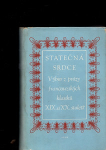 Statečná srdce - Výbor z prózy francouzských klasicků XIX. a XX. století