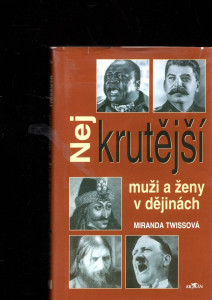 Nejkrutější muži a ženy v dějinách