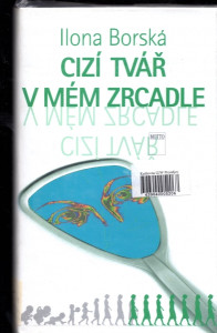 Cizí tvář v mém zrcadle