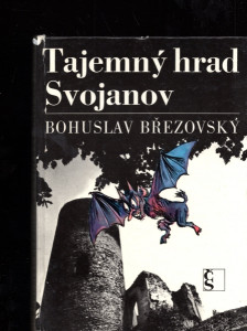 Tajemný hrad Svojanov