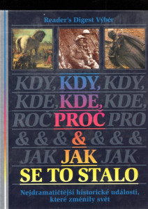 Kdy, kde, proč & jak se to stalo 