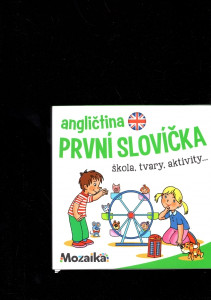 První slovíčka - škola, tvary, aktivity...