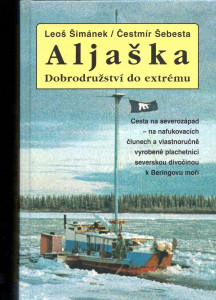 Aljaška - Dobrodružství do extrému