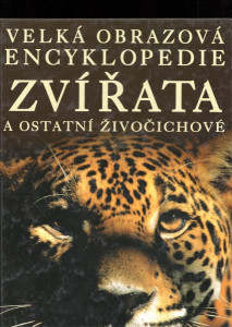 Velká obrazová encyklopedie zvířata a ostatní živočichové