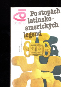 Po stopách latinsko-amerických legend