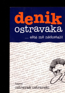 Denik Ostravaka 2... eště mě nedostali!